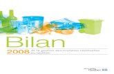 Bilan - RECYC-QUÉBECBilan 2008 de la gestion des matières résiduelles au Québec 1 Performance globale du Québec en 2008 > Hausse de la génération de 1 % par rapport à 2006