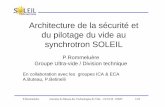 Architecture de la sécurité et du pilotage du vide au synchrotron SOLEILrtvide.cnrs.fr/IMG/pdf/Pilotage-du-vide-a-SOLEIL-Lille... · 2015. 2. 4. · ACM1000 SEIKO/SE IKI pour Edwards
