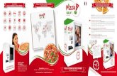 Où utiliser PIZZA COOKING & FOOD CORNER Le distributeur …fi ˛ fi ˛ fi ˛ fi ˛ Cierreci Srl est titulaire de tous les droits de la Proprieté Industriel de Pizza self 24 selon