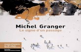 Michel Grangermedias.granger-michel.com/2012/10/catalogue_granger... · 2012. 10. 23. · Photographie Patrice Pollissard. Mon ami Granger, Granger est un délinquant. Cela se voit