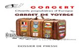 C O N C E R Topus71.free.fr/PRESSE/PRESSEVOYAGE3.pdf · 2017. 4. 8. · Les quatre Chansons populaires slovaques, accompagnées au piano, sont très représentatives, illustrant des