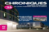 CHRONIQUES · 2017. 11. 3. · CHRONIQUES Magazine d’information N° 96 du Centre hospitalier régional d’Orléans hiver 2017 Inauguration solennelle et poursuite du projet…