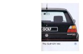 VW Golf (1987)GTI Golf GTI 16b' 2Dr. M/T 1 Golf GTI 16V 4Dr. M/T E-19Pl-å2 3, 985 1,680 I ,395 2,475 I ,430/1 ,425 1,050 PIX 81.0X86.4 I ,780 10.0 125/5,800 17.1/4,250 455 3. 2. 118