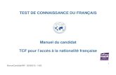 TEST DE CONNAISSANCE DU FRANÇAIS Manuel du candidat TCF …cria41.e-monsite.com/medias/files/manuel-du-candidat-tcf... · 2015. 11. 13. · • Test de connaissance du français,