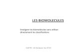 LES BIOMOLECULESphysiquechimie-ea.ensfea.fr/wp-content/uploads/sites/10/...2017/01/07  · Biomolécules Tests Observations Glucides Liqueur de Fehling (à chaud) Lugol ou eau iodée