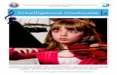 Intelligence musicale · 2018. 11. 28. · 2 Intelligence musicale 3 est pratiquement illimitée. Un enfant ayant des dispositions musicales s’épanouit au mieux lorsque la musique