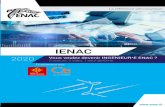 IENAC · 2019. 12. 17. · La référence aéronautique IENAC Vous voule devenir INGENIEURE ENAC ? 3 statuts, 2 sites, 1 seul diplôme 22 Ecole Nationale de l’Aviation Civile, avenue