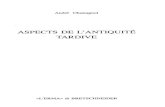 ASPECTS DE L'ANTIQUITÉ TARDIVE · 2021. 2. 24. · 6 - A. CI-IASTAGNOL - Aspects de L'Antiquité tardive, 1994. In preparazione: MAGDELAIN - De la royauté et du droit de Romulus