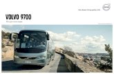 Volvo 9700Le Volvo 9700 est votre outil de travail par excellence, apportant productivité et polyvalence à chacune de vos applications. C’est un autocar bien équipé qui s’adapte