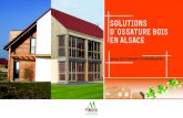 SoLutionS d´oSSature boiS en aLSace · Les professionnels alsaciens du secteur de la construction bois ont déterminé et validé ensemble des solutions applicables à l’ossature