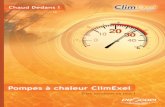 ClimExel, c'est l'excellence - Reseau Piscine · 2016. 9. 15. · ClimExel sont testées en eau avant d’être expédiées. > Excellent, le prix ! Les pompes à chaleur ClimExel