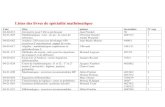 Listes des livres de spécialité mathématique · 2020. 1. 9. · 04-03-003 Calcul différentiel et intégral : tome 1 N.Piskounov 40520/n1/02 1 04-13-023 Algébre linéaire :cours
