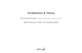 Ondelettes & Olena · 2002. 11. 7. · A la découverte des ondelettes Transformée en ondelettes discrète (DWT) Transformée en ondelettes discrète (DWT) •Fondée sur le principe