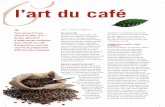 l’art du cafécafecrememagazine.com/wp-content/uploads/2010/10/Lart-du...l’art du café Une chèvre folle On aime raconter que le café a été découvert il y a plus de mille