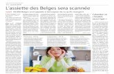 LASOCIÉTÉ L’assiette des Belges sera scannée · 2013. 6. 11. · la plus vaste jamais lancée au ni-veau européen. Vendredi, la ministre franco-phone de la Santé Fadila Laanan