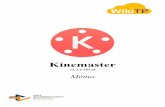 Kinemaster - TPcloud.frtpcloud.weebly.com/.../notice_kinemaster_-_format_a5.pdf · 2020. 3. 16. · Kinemaster v4.2.6.10138 Mémo . Page d’accueil (première utilisation) : A ppuye