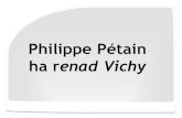Philippe Pétain ha renad Vichylewebpedagogique.com/istorgeo/files/2012/05/3-Pétain-ha...2012/05/03  · Eztaoladenn war politikerezh Frañs en XXvet kantved Pep skeudenn a ranko