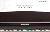 Piano numérique KCP90 - Kawai Musical Instruments · 2016. 3. 14. · d’accompagnement, alors que ceux qui en possèdent ont tendance à négliger la vérité du son et la qualité