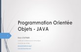 Programmation Orientée Objets - JAVA I... · 2018. 1. 8. · Langage JAVA Langage de programmation orienté Objet développé en 1990 1ere version sortie en 1996 Par 2 ingénieurs