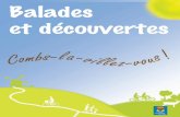 Balades et découvertes - Combs-la-Ville · 2018. 1. 8. · À côté de chaque plan, un «road book» détaille l’itinéraire. Les lieux liés au patrimoine historique et au «patrimoine