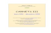 CARNETS III. mars 1951 - décembre 1959.tlf.msk.ru/books/camus/CarnetsIII.pdf · 2015. 6. 30. · Albert Camus, CARNETS III. mars 1951 – décembre 1959 (1989) 3 REMARQUE Ce livre