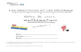 LES FRACTIONS ET LES DÉCIMAUX - Les TIC au CSSDMcybersavoir.csdm.qc.ca/.../2020/08/FractionsDecimaux.pdf · 2020. 8. 21. · Addition et soustraction de fractions Comme des demis