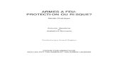 ARMES A FEU: PROTECTION OU RISQUE?...par le Forum Parlementaire sur les Petites Armes et Armes Légères en espagnol, anglais et français, à partir d’une adaptation de l’original