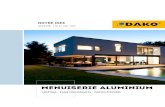MENUISERIE ALUMINIUM - DAKO · La mesure du succès de DAKO ce sont des millions de fenêtres, portes, portes de garage et volets vendus et un large cercle de clients satisfaits à