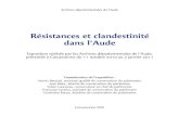 Résistances et clandestinité dans l’Aude · 2020. 4. 30. · 18 juin, le Conseil général de l’Aude se doit de rendre un hommage appuyé à la France libre et à la Résistance