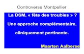 Controverse Montpellierles-sens-de-vos-actes.fr/wp-content/uploads/2014/12... · 2014. 12. 26. · Controverse Montpellier La DSM, « fête des troubles » ? Une approche complémentaire,
