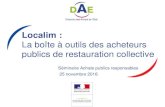Localim - economie.gouv.fr · 2019. 8. 8. · 3 Le contexte de Localim : des attentes fortes Une demande forte de la société pour une alimentation responsable et de qualité La