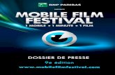 Edito - BNP Paribas4 Dossier de presse - 9e Mobile Film Festival (novembre 2013-février 2014) Les films en compétition sont soumis aux votes des internautes jusqu’au 6 février
