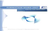 FORMATION WORD 2007Pré-requis : Livrets WORD 2007 : 1. Savoir gérer ses fichiers avec Windows 7, Vista ou XP. Savoir gérer ses fichiers avec Windows 7, Vista ou XP. Savoir taper