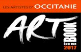 LES ARTISTES D’OCCITANIE - WebAlbums...ArtBook Edition - 70 rue de La muse 17000 La Rochelle Un an BOOK 2017 ÉDITION LES ARTISTES D’ OCCITANIE ArtBook Edition réalise votre vidéo