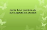 Partie I: La question du développement durablelewebpedagogique.com/simonbihannic/files/2013/10/1Géo-Partie-I-le… · de l’écologie, de l’énergie, du développement durable