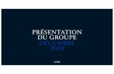 PRÉSENTATION DU GROUPE DÉCEMBRE 2020 · 2020. 12. 7. · PRÉSENTATION DU GROUPE / AVRIL 2020 2020.04.06 — 7 Enoncées par Bernard Arnault, TROIS VALEURS FONDAMENTALES sont partagées