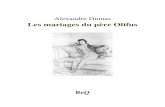 Les mariages du père Olifus - Ebooks gratuits · 2010. 1. 10. · Les mariages du père Olifus Image de couverture : Portrait d’Alexandre Dumas à l’âge de 26 ans. Lithographie