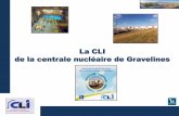 La CLI de la centrale nucléaire de Gravelines...2009 encore plus loin dans l’analyse… et l’information Eté 2009 un ESS conséquent : un assemblage combustible reste accroché