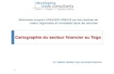 Cartographie du secteur financier au Togoknowledge.uneca.org/stp/sites/default/files/publication...Source: Auteur, à partir de l’Annuaire des anques et étalissements finan iers