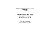 CNAM - VARI - Architecture des ordinateurs - Département ...deptinfo.cnam.fr/Enseignement/CycleProbatoire/Vari/...Architecture des ordinateurs Pierre Cubaud cubaud@cnam.fr Plan de
