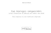 Le tango argentin - fnac-static.com...Le tango argentin est composé de trois rythmiques différentes : le tango, la valse et la milonga. Le tango est binaire, il repose sur une pulsation