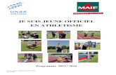 JE SUIS JEUNE OFFICIEL EN ATHLETISME - Créer son blogblog.ac-versailles.fr/asathletismelakanalsceaux/public/... · 2013. 1. 3. · Je suis JO en Athlétisme 2012-2016 Page 2 sur