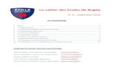 Le cahier des Ecoles de Rugby...Les Ecoles de Rugby labellisées reçoivent une fois la labellisation validée un «package de valorisation» réparti en 3 « kits » : - un kit «