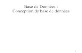 Base de Données : Conception de base de donnéesrichard-ostrowski.eu/SILNTI/ressources/ip2/BD_Cours_6... · 2017. 11. 23. · 4 La conception Une BD est conçue via un modèle (niveau