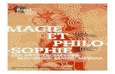 MAGIE ET PHILO- -SOPHIE · 2017. 9. 29. · le note à l’autre bout de l’histoire de la philosophie (Les Deux Sources de la morale et de la religion), la magie est aussi indissociable