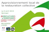 Approvisionnement local de la restauration collective...2004/04/15  · Ce document est la propriété exclusive de la Chambre d’agriculture de Bretagne Reproduction et communication
