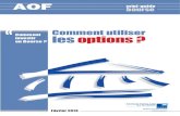 AOF - Banque Populaire Val de France... · 2016. 11. 30. · Comment utiliser les Options Option Finance Expertise - 91 bis, rue du Cherche-Midi 75006 Paris - RC 429.986.136 - Tél.