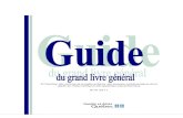 Ministère de la Famille - Guide du grand livre général 2010-2011Le grand livre général est structuré de manière que des séries de 1 000 numéros de compte soient associées