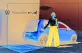 Nouvelle e-up! - Volkswagen · 2020. 7. 15. · Volkswagen. C'est pourquoi la Nouvelle e-up! est équipée de série d'airbags frontaux, latéraux et de tête. Le système de détection