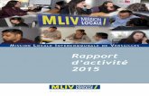 Rapport d’activité 2015Rapport d’activité 2015 Page 3 PREAMBULE L’ORGANISATION La Mission Locale Intercommunale de Versailles, la MLIV, est une association loi 1901 régie